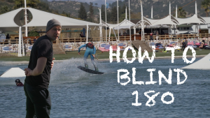 Read more about the article How to 180 to Blind (Wakeboarding)